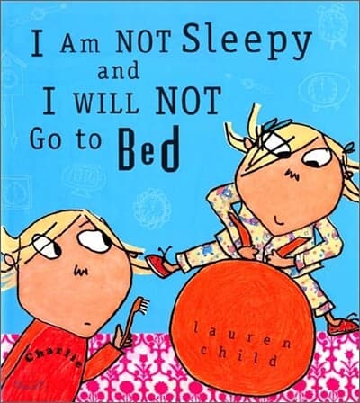 I am not sleepy and I will not go to bed 표지