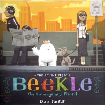 (The) adventures of Beekle : (The) unimaginary friend 표지