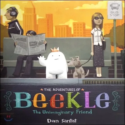 (The) adventures of Beekle : (The) unimaginary friend 표지