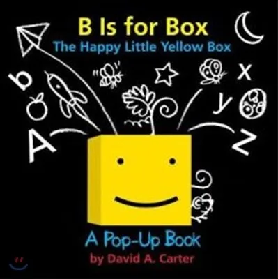 B is for Box : The Happy Little Yellow Box 표지
